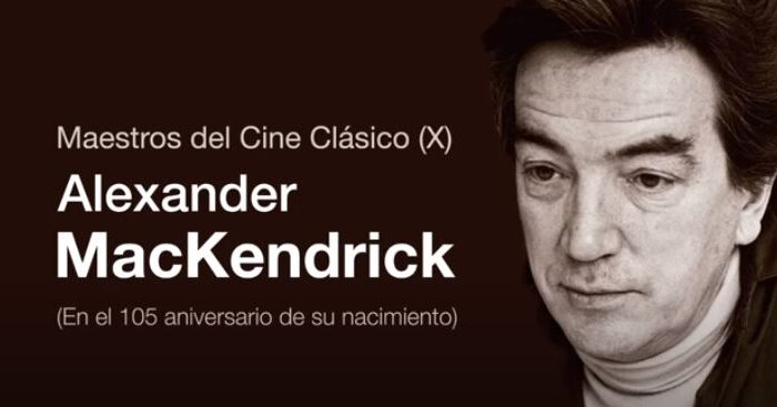 Imagen de portada de Maestros del cine clásico: Alexander Mackendrick