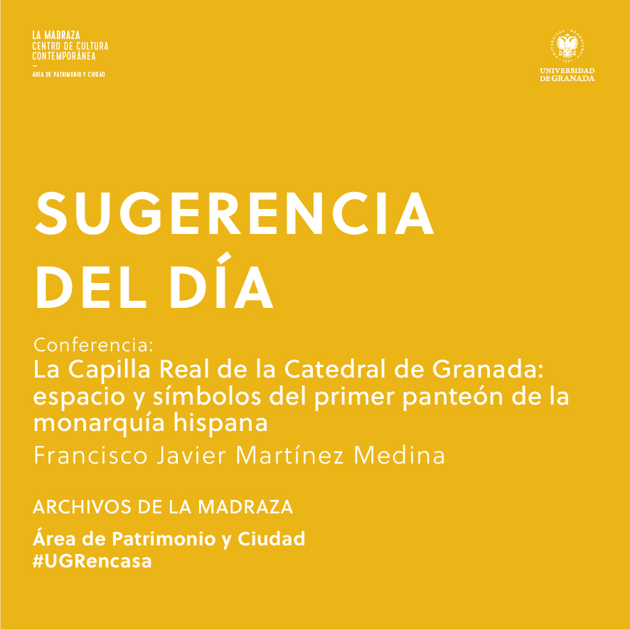 Imagen de portada de Sugerencia del día: Conferencia “La Capilla Real de la Catedral de Granada: espacio y símbolos del primer panteón de la monarquía hispana”