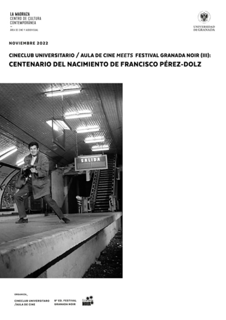 Imagen de portada de Cineclub Universitario/Aula de Cine meets Granada Noir (III): Centenario del nacimiento del cineasta Francisco Pérez-Dolz