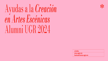 Imagen de portada de Ayudas a la creación en Artes Escénicas Alumni UGR 2024