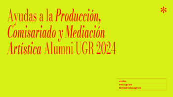 Imagen de portada de Ayudas a la Producción, Comisariado y Mediación Artística UGR 2024