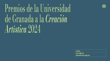 Imagen de portada de Premios de la UGR a la creación artística para estudiantes de Grado y Posgrado